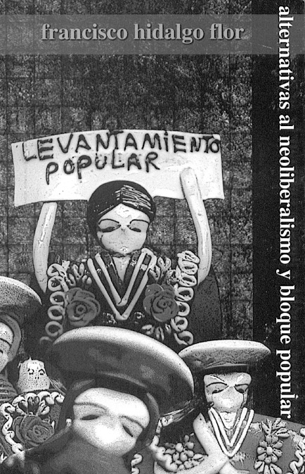 Imagen de la portada de Alternativas al neoliberalismo y al movimiento popular. por Francisco Hidalgo Flor "Levantamiento popular".